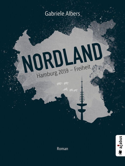 Titeldetails für Nordland. Hamburg 2059--Freiheit nach Gabriele Albers - Verfügbar